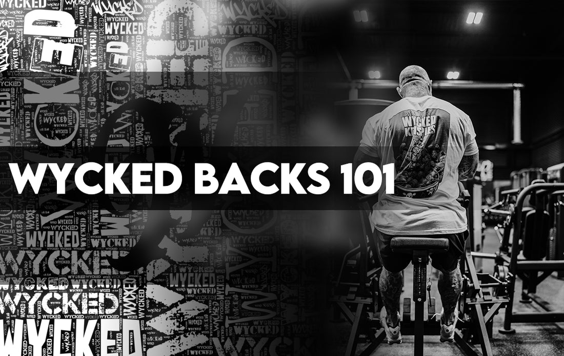 Wycked Backs 101!