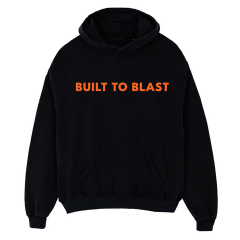 Built To Blast - Hoodie