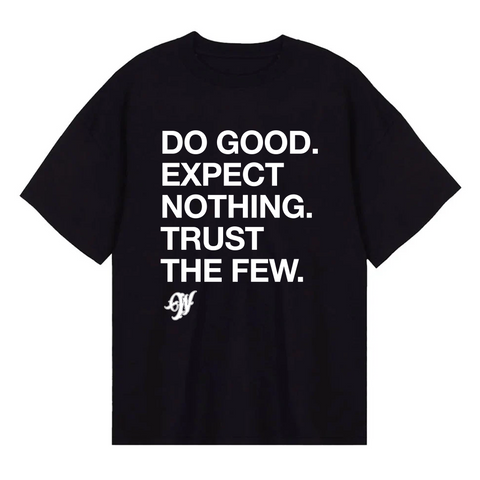 Trust The Few - T Shirt