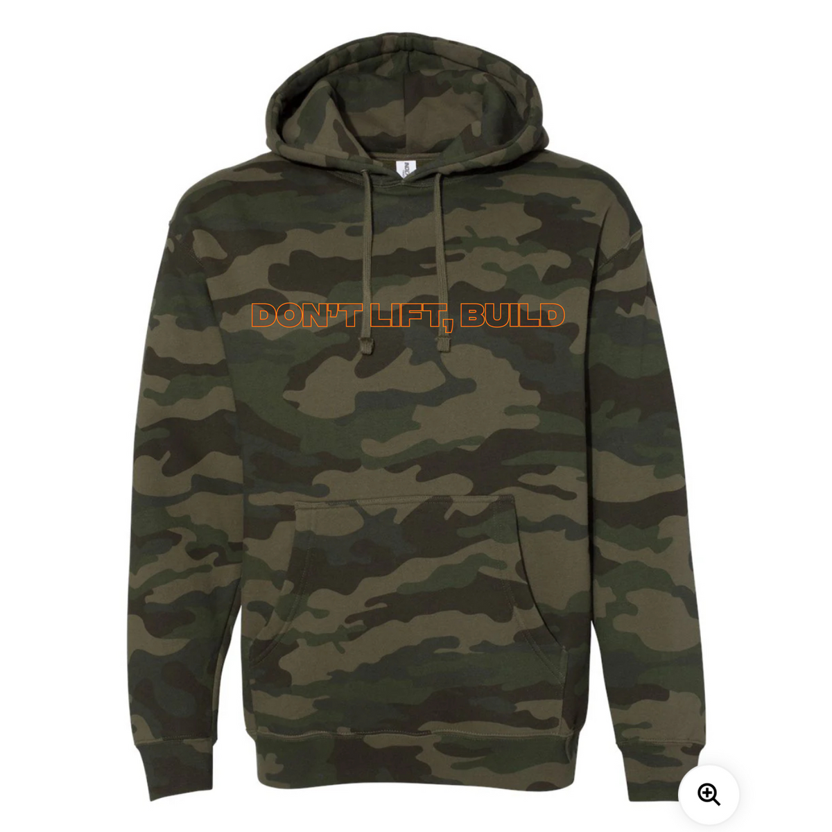 Don't Lift, Build Camo Edition - Hoodie