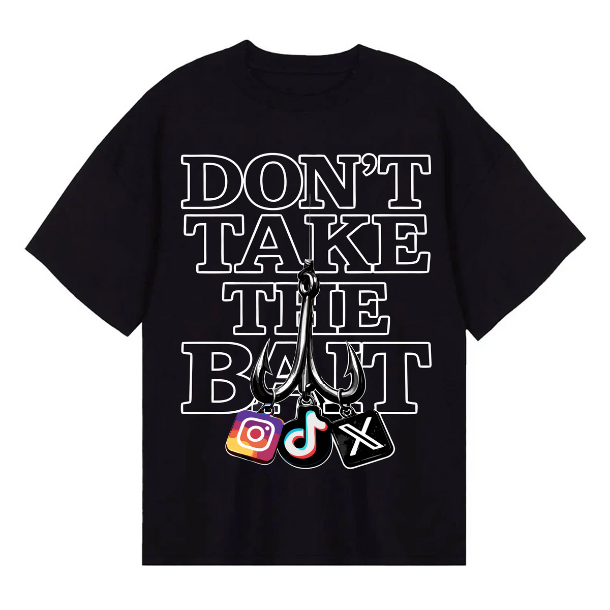 Don't Take The Bait - T Shirt